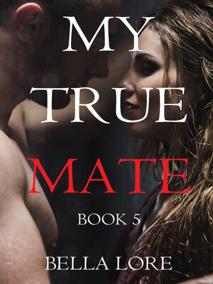 cover image of My True Mate, Book 5